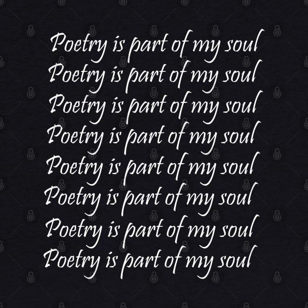 Poetry is part of my soul by KeptCold by KCcreatives